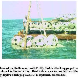 FTR's Rubber Rock Reef Ball Recycling Project FTR's Rubber Rock Reef Ball Recycling Project